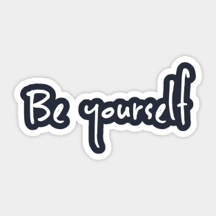 Be yourself Sticker